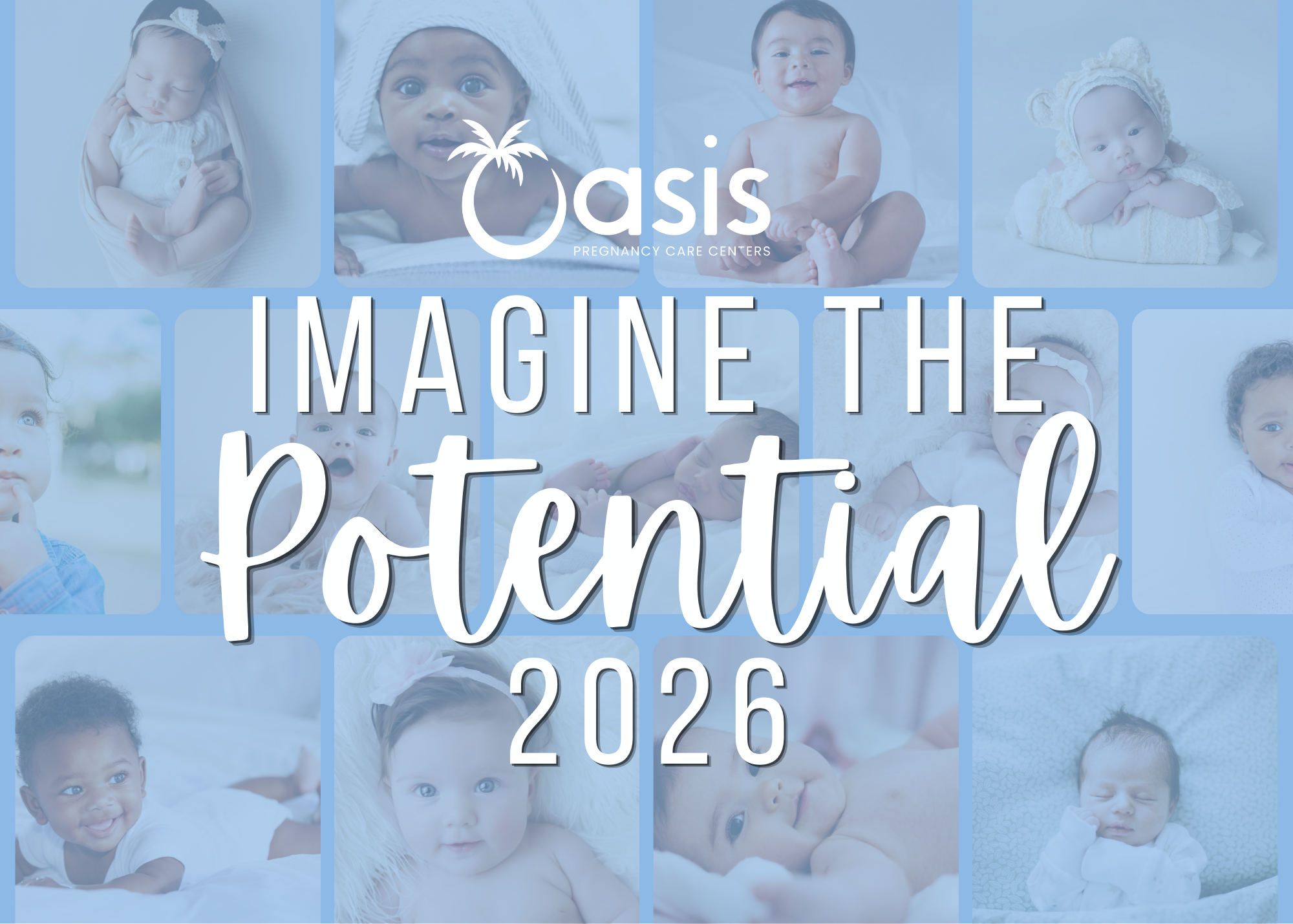 Front Page of Poster of Oasis Pregnancy Care Centers' Event- Imagine The Potential 2026